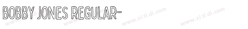 Bobby Jones Regular字体转换 Bobby Jones Regular字体转换
